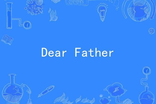 Dear Father(麥當娜·西科尼錄唱歌曲)