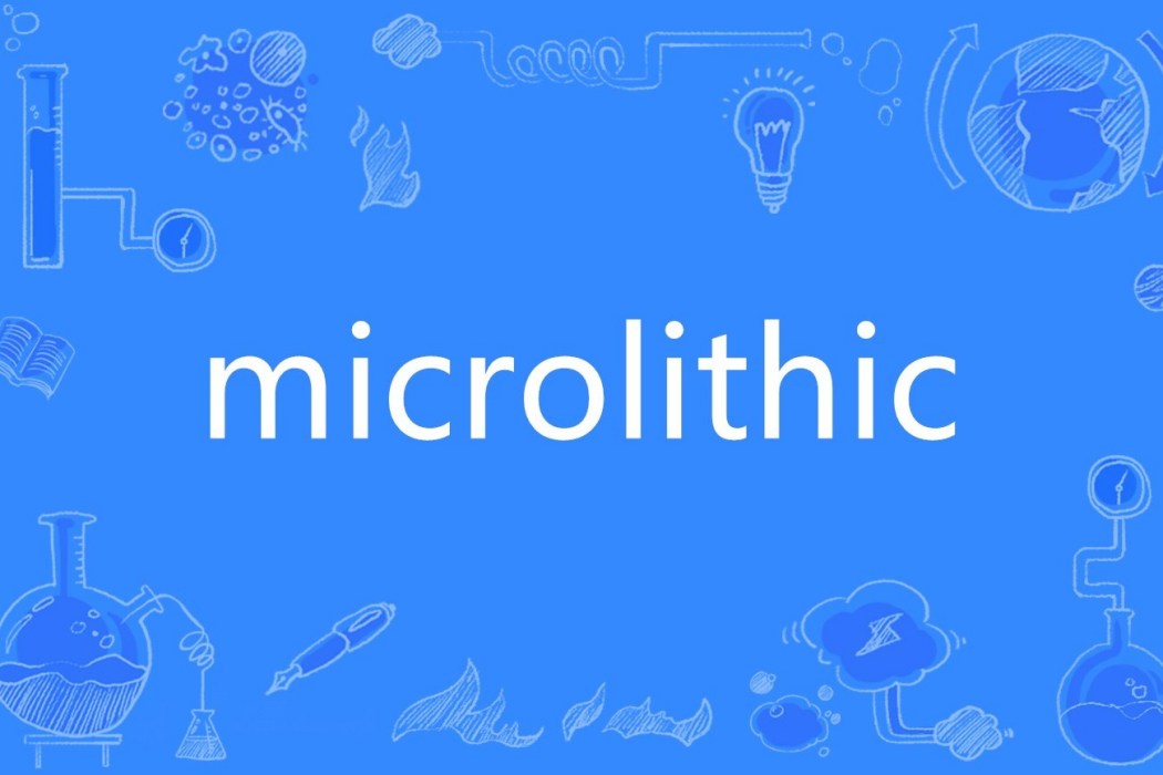 microlithic