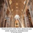 Thoughts On the Anglican and Anglo-American Churches