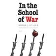 In the School of War (Studies in War, Society, and the Militar)