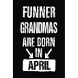 Funner Grandmas Are Born in April