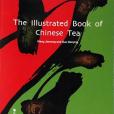 The Illustrated Book of Chinese Tea