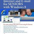 Internet and E-Mail for Seniors with Windows 8