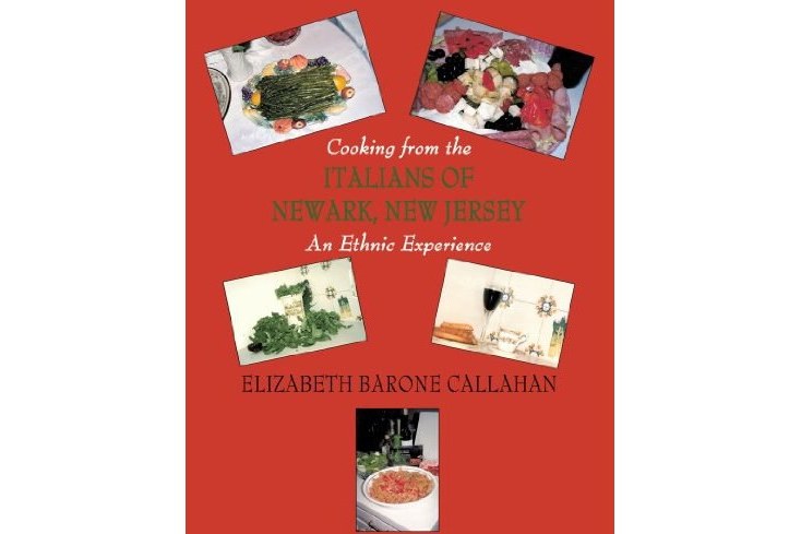 Cooking from the Italians of Newark, New Jersey An Ethnic Experience