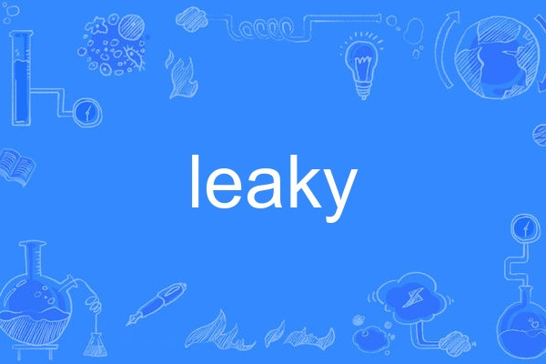 leaky