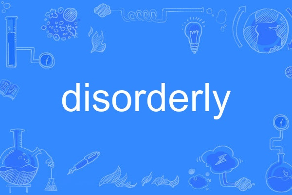 disorderly