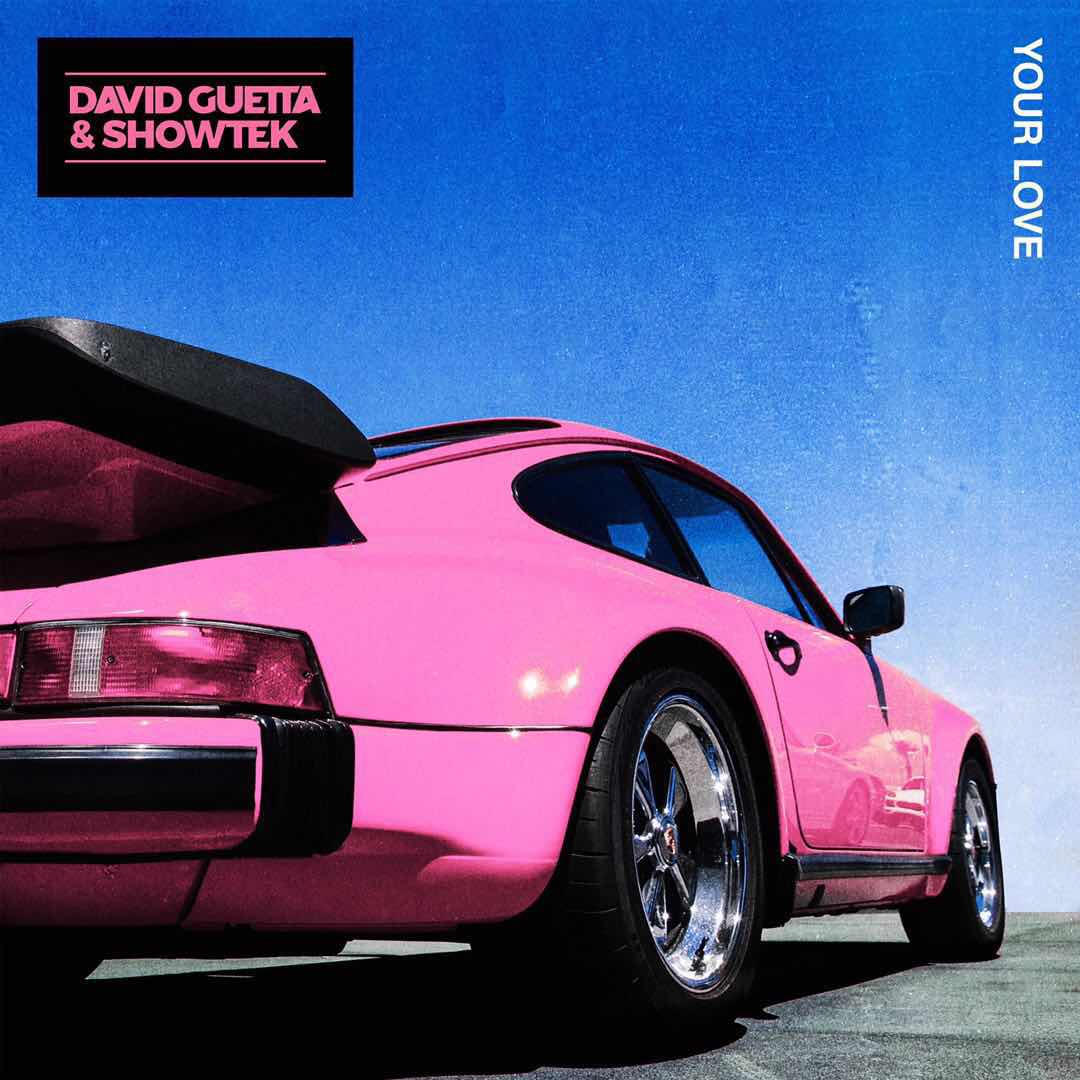 Your Love(David Guetta/Showtek合作單曲)