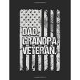 Dad. Grandpa. Veteran.: Funny Journal, Blank Lined Journal Notebook, 8.5 X 11 Journals to Write in V2