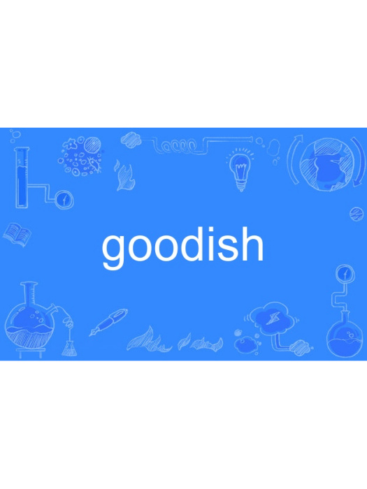 goodish