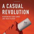 A Casual Revolution