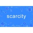 scarcity