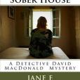 Murder at the Sober House: A Detective David Macdonald Murder Mystery