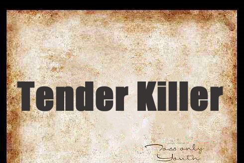 Tender Killer