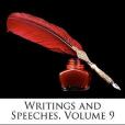 Writings and Speeches, Volume 9