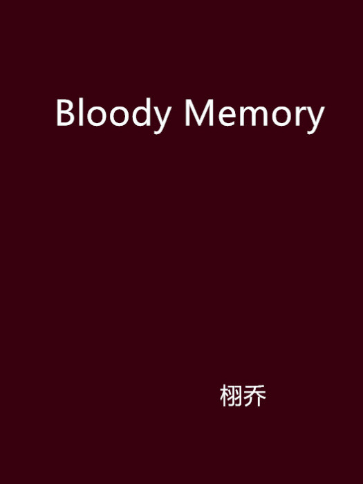 Bloody Memory