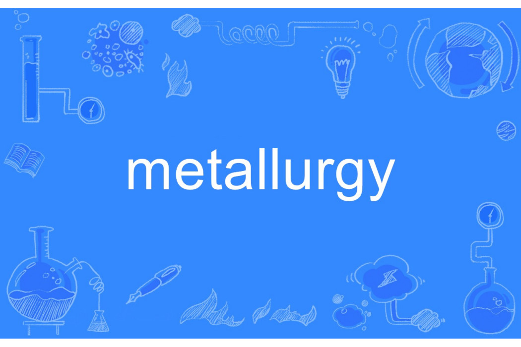 metallurgy