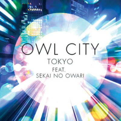 Tokyo(Owl City與SEKAI NO OWARI演唱的歌曲)