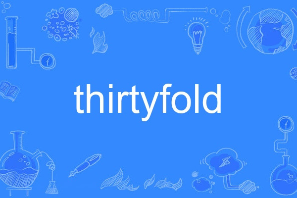 thirtyfold