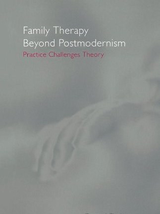 Family Therapy Beyond Postmodernism