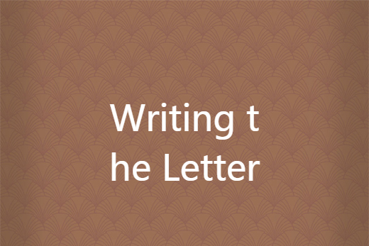 Writing the Letter