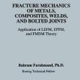 Fracture Mechanics of Metals, Composites, Welds and Bolted Joints