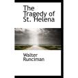 The Tragedy of St. Helena(Runciman, Walter著圖書)