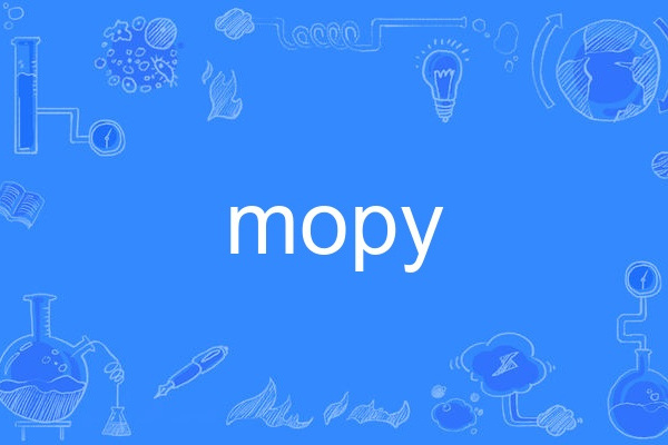 mopy