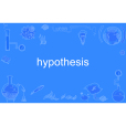 hypothesis