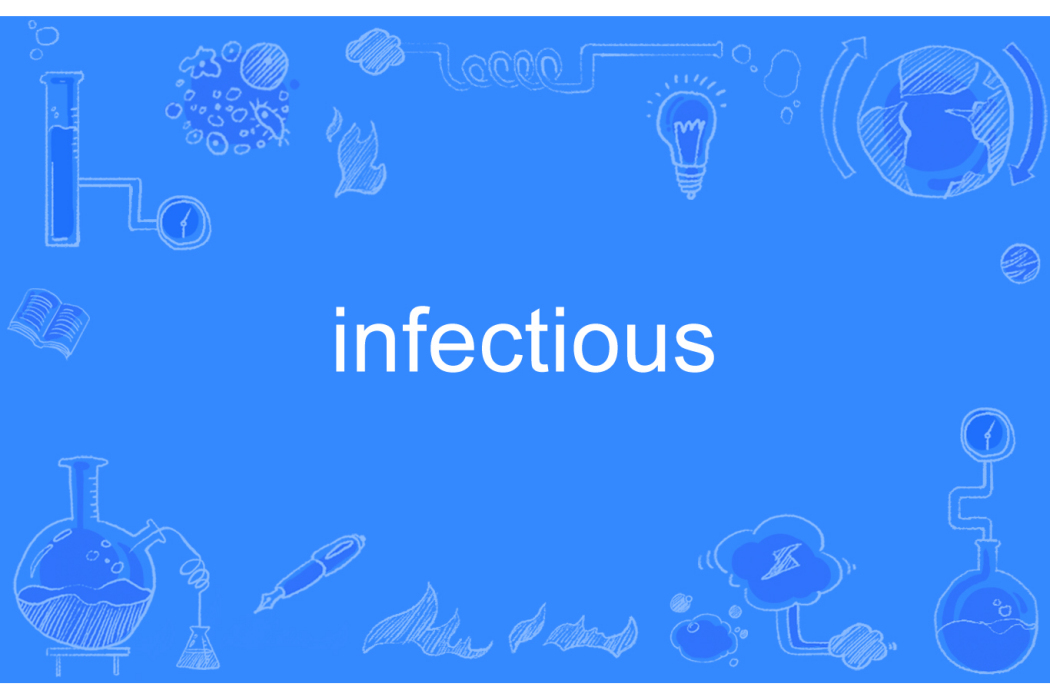 Infectious