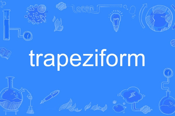 trapeziform