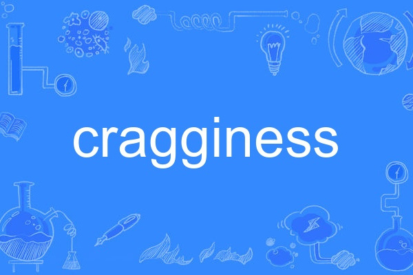 cragginess