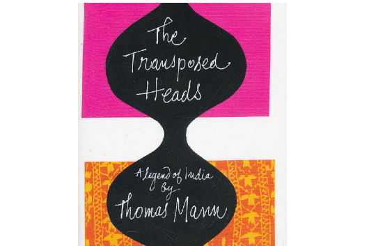 The Transposed Heads : A Legend of India