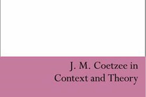 J. M. Coetzee in Context and Theory