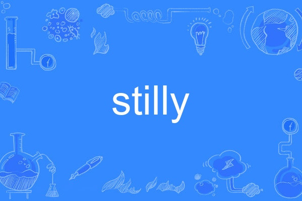 stilly