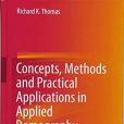 Concepts, Methods and Practical Applications in Applied Demography: An Introductory Textbook