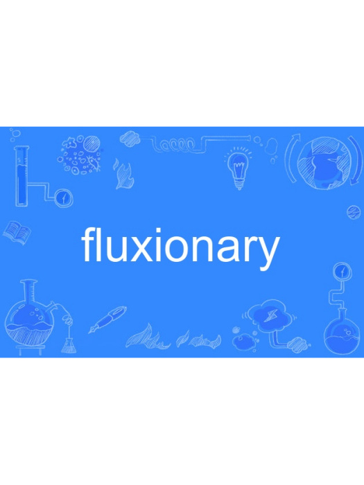 fluxionary