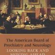 The American Board of Psychiatry and Neurology