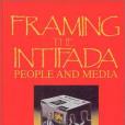 Framing the Intifada(Cohen, Akiba A.; Wolfsfeld, Gadi;著圖書)