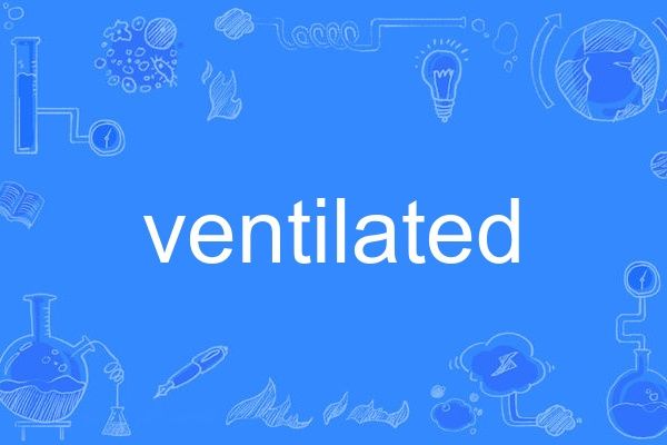 ventilated