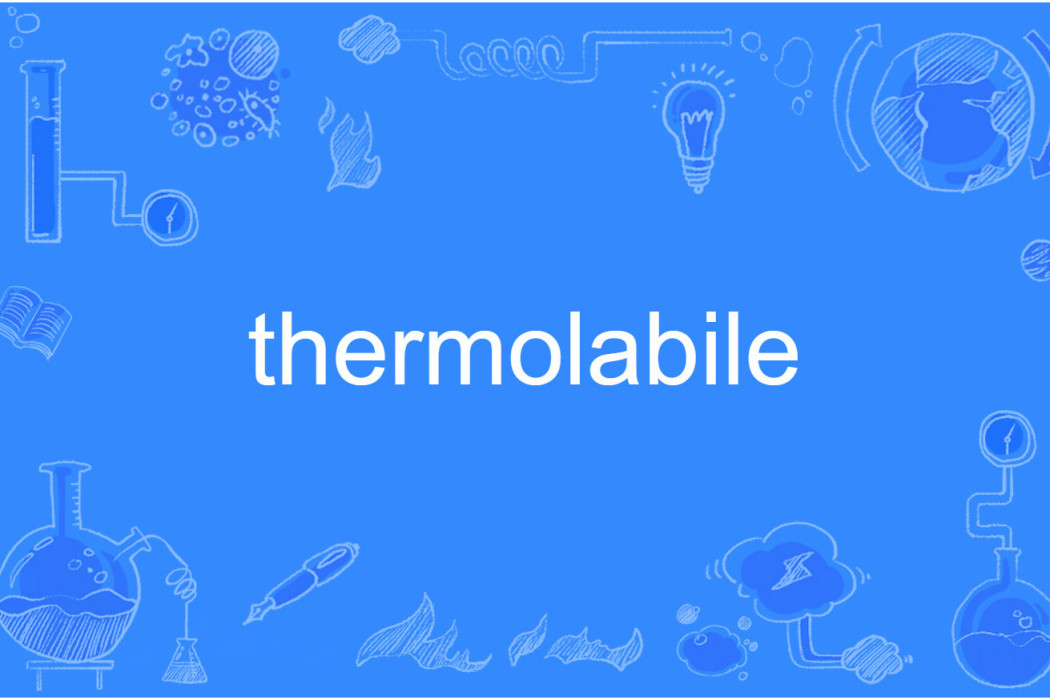 thermolabile