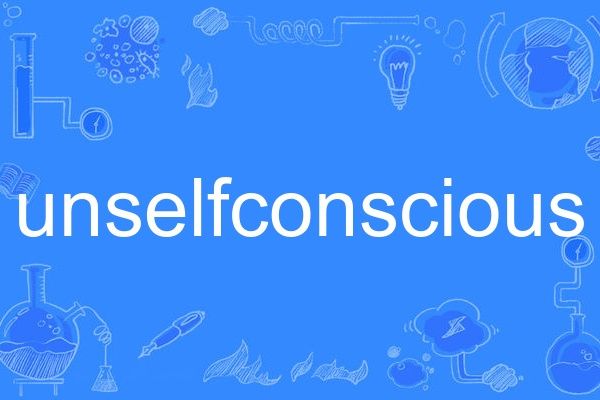 unselfconscious