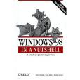 Windows 98 in a Nutshell (In a Nutshell (O\x27Reilly))