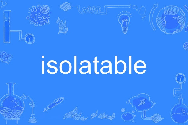 isolatable