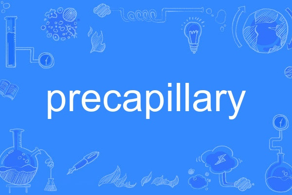 precapillary