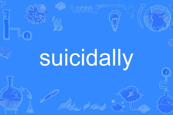 suicidally