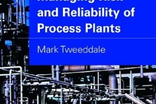 Managing Risk and Reliability of Process Plants