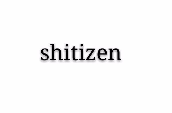 shitizen