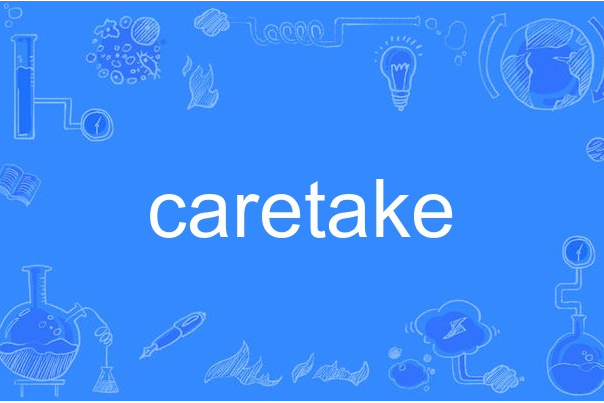 caretake