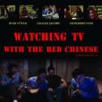 Watching TV with the Red Chinese