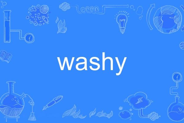 washy